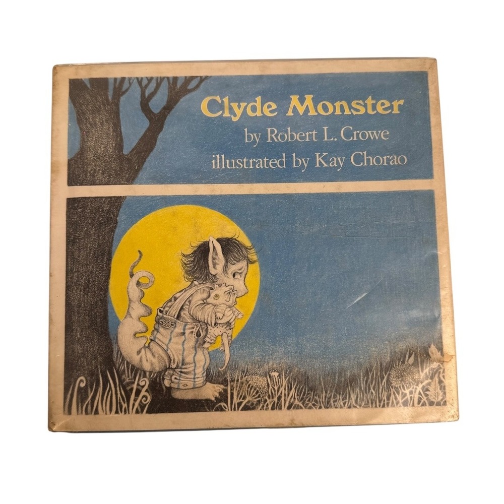 Clyde Monster Book Robert L Crowe Kay Chorao Illustrated Childrens Story 1976